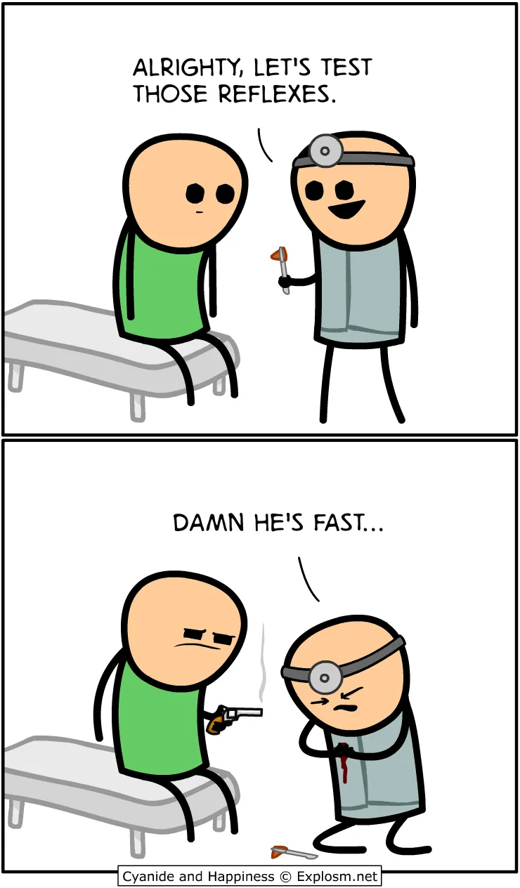 Cyanide & Happiness 2025.10.13 - reflexes #2